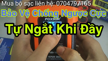 Cách Sạc Bình Ắc Quy 12V Tự ngắt khi đầy, bảo vệ chống ngược cực hiệu Foxsur
