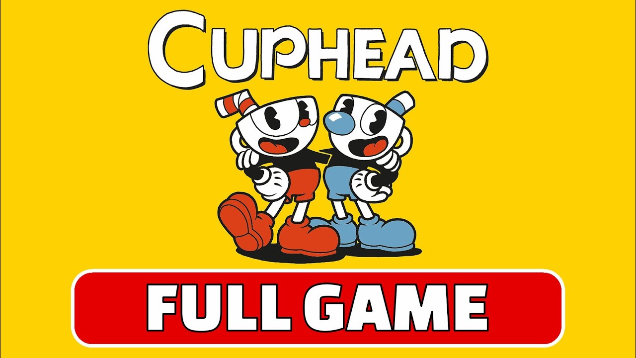 Cuphead Gameplay Walkthrough FULL GAME | No Commentary