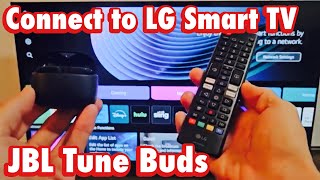 JBL Tune Buds: Connect to LG Smart TV