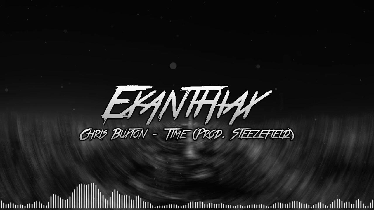 Chris Buxton - Time (Prod. Steezefield)