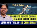 Ultimate Beginner's Guide to a Lucrative Clinical Research Career 💼 | Path to ₹1.5 CRORE Salary
