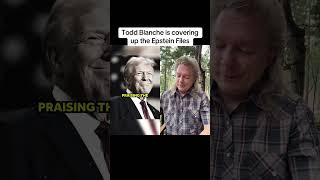 Todd Blanche is Covering Up the Epstein Files