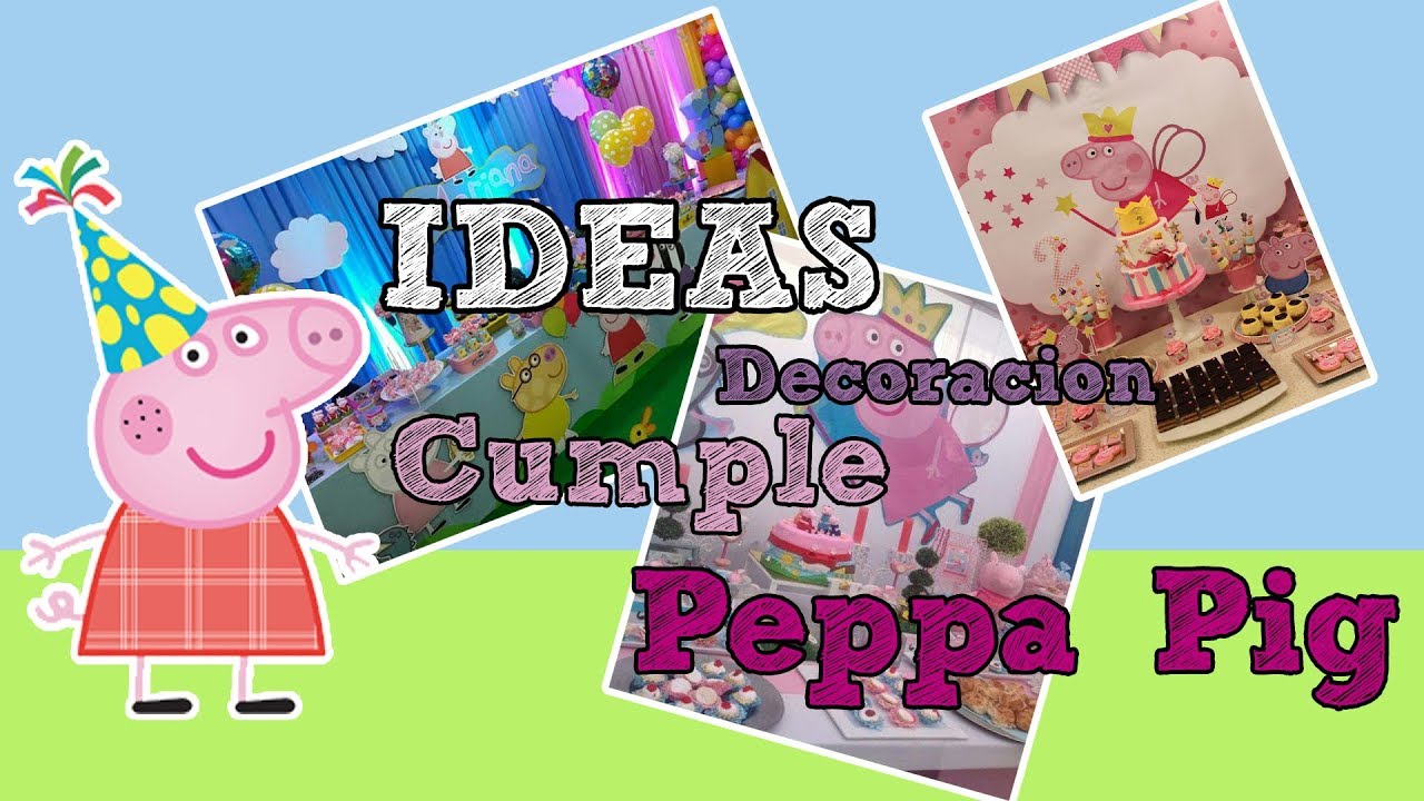 como decorar una fiesta de cumpleaños de peppa pig 