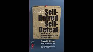 Amos N. Wilson | The Psychological Effects of Enslavement: Past to Present