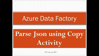 Azure Data Factory - Parse JSON file using Copy Activity