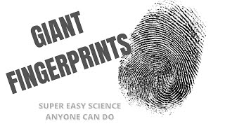 How To Make Giant Fingerprints Easy Science Experiment