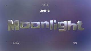 JAY-Z - Moonlight - Lyrics