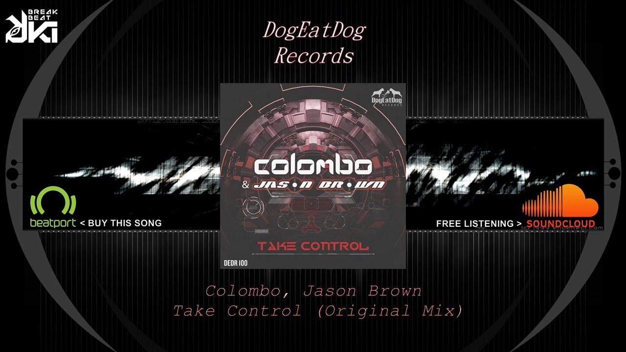Watch Colombo, Jason Brown - Take Control (Original Mix) DogEatDog Records on YouTube Watch Colombo, Jason Brown - Take Control (Original Mix) DogEatDog Records on YouTube