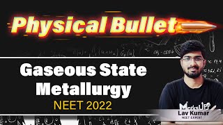 Most Expected Physical Chemistry Questions ||Gaseous State|| Physical Bullet🔥 Ft. Lav Kumar