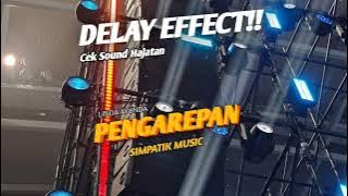 DELAY EFFECT!! PENGAREPAN // SIMPATIK MUSIC // FT LINDA AYUNDA