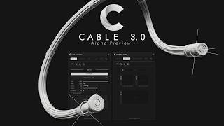 CABLE 3.0 - Script for Maya : Alpha Preview Release