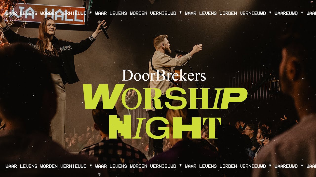 DoorBrekers Worship Night | Vrijdag 29 Maart Goede Vrijdag