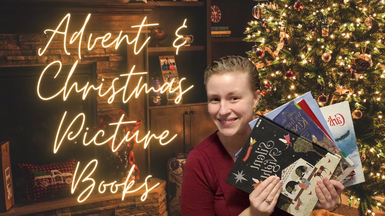 9 Advent & Christmas Picture Book Read Alouds For Young Children