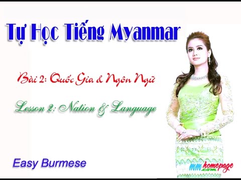 Video Tự Học Tiếng Myanmar - Bài 2: Quốc Gia & Ngôn Ngữ - youtube