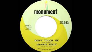 Video thumbnail of "1966 Jeannie Seely - Don’t Touch Me (mono 45--#2 C&W hit)"