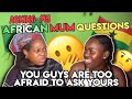ASKING My AFRICAN MUM🇳🇬 QUESTIONS People Are TOO AFRAID To Ask THEIR AFRICAN PARENTS😱!