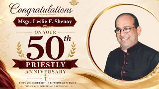 Thanksgiving Mass | 50th Priestly Anniversary | Msgr Leslie F Shenoy | Immaculate Conception Church