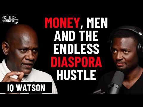 125: IQ Watson on Men, Money & The Death of The Provider and His Rules of Becoming Wealthy Anywhere