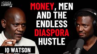 125: IQ Watson on Men, Money & The Death of The Provider and His Rules of Becoming Wealthy Anywhere