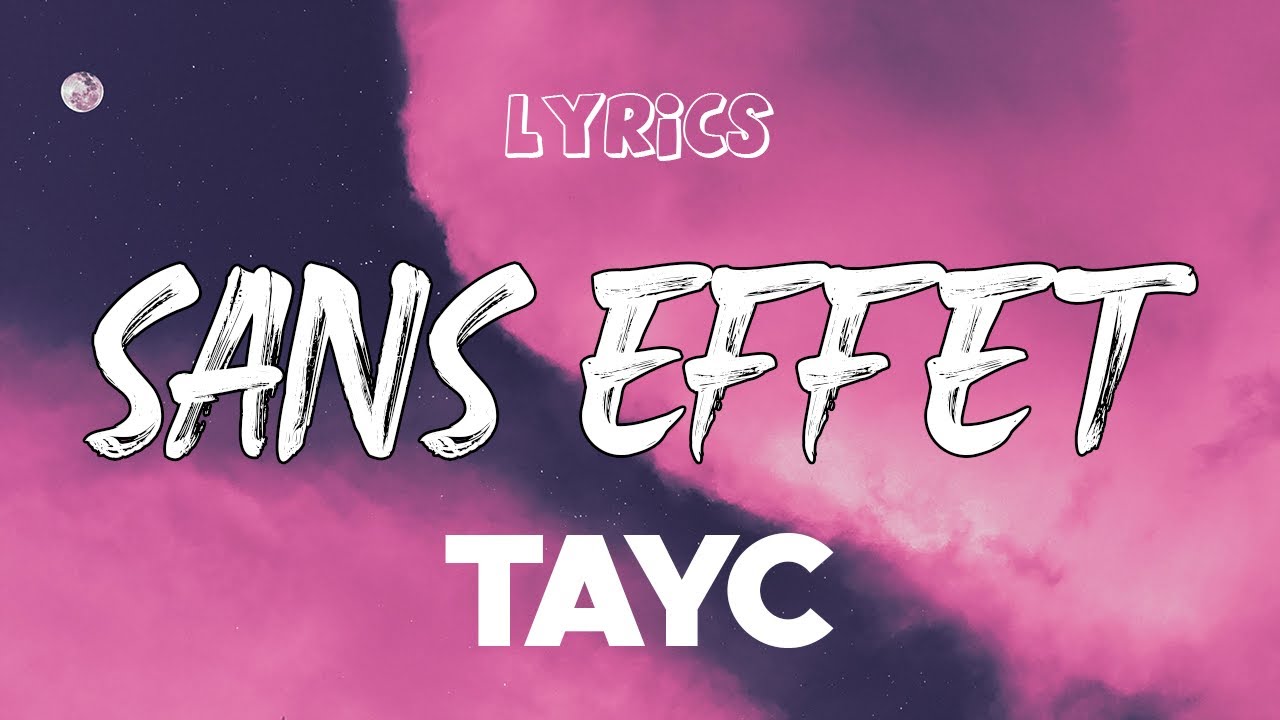 Tayc - SANS EFFET (Lyrics)