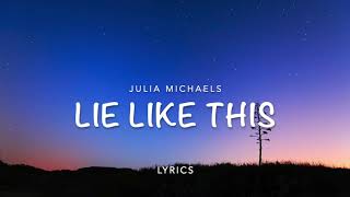 Julia Michaels- lie like this (lyrics) Resimi