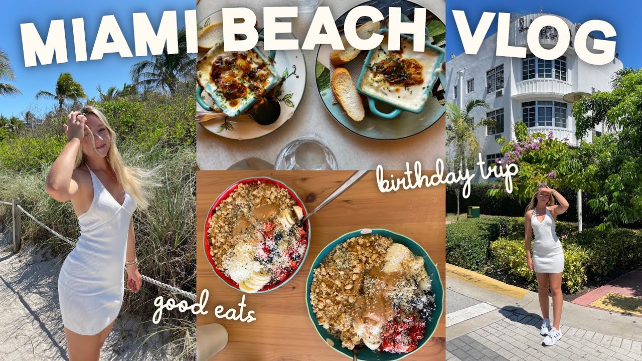 MIAMI BEACH VLOG 2022: exploring miami beach, great restaurants and celebrating my birthday