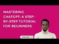 Mastering ChatGPT: A Step-by-Step Tutorial for Beginners #chatgpt #chatgpt4  #artificialintelligence