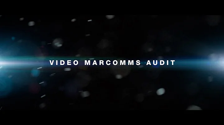 Video Marcomms Audit by Instinctif Partners