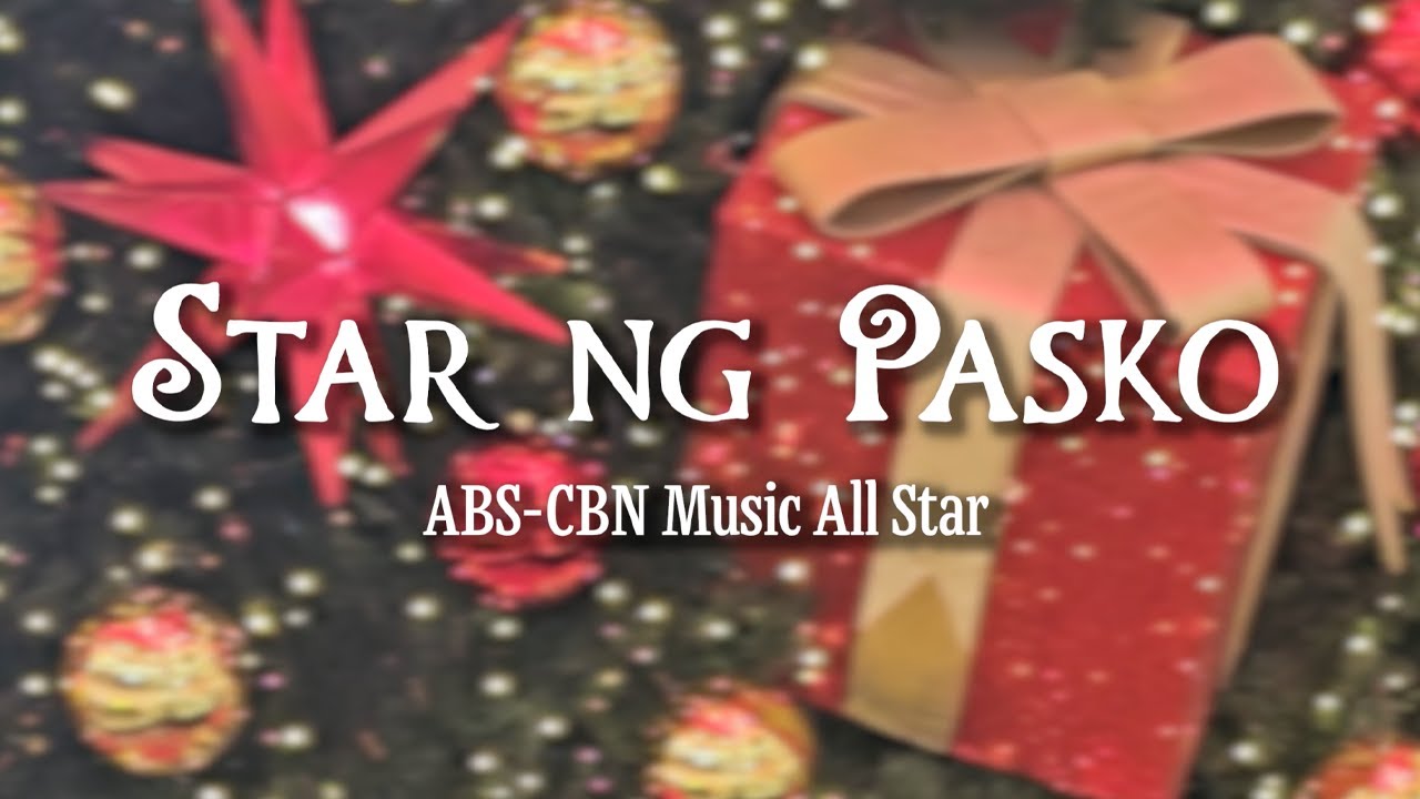 ABS-CBN Music All Star - Star ng Pasko (Official Lyric Video)