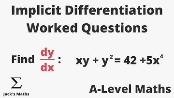 Implicit Differentiation Worked Questions | A-Level Maths