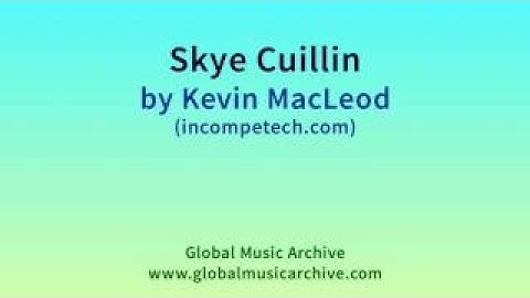 Skye Cuillin by Kevin MacLeod 1 HOUR