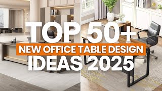 Best Top 50+ NEW OFFICE TABLE Design Ideas 2025 | New Modern Office Desk and table design