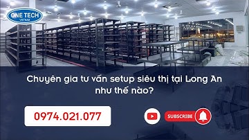 Setup kệ siêu thị Long An | One Tech Group | 0974021077