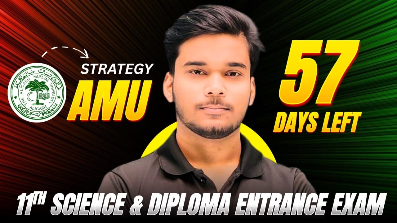 Crack AMU 11th Science & Diploma Entrance in 57 Days | Complete Strategy 2026