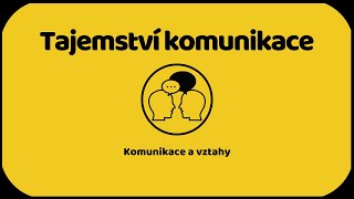 KOMUNIKACE A VZTAHY - Jak se začlenit do společnosti, zlepšit svůj mluvený projev a působit lépe.