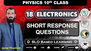 Short Response Questions | Chapter 18 Electronics | 10th Physics NBF | New Book | FBISE