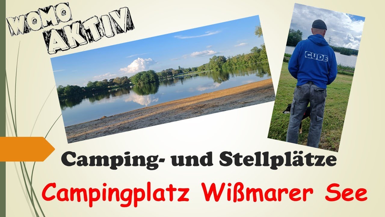 Campingplatzvorstellung  Wißmarer See in Hessen   #womoaktiv