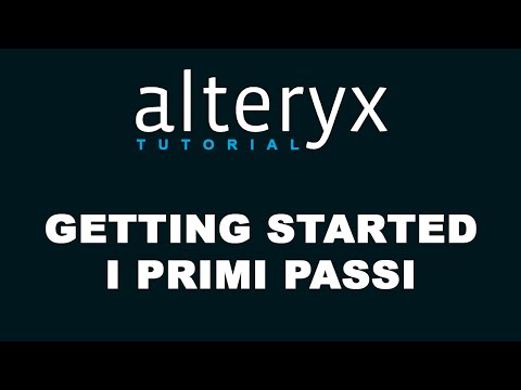 Alteryx Getting Started - I primi passi