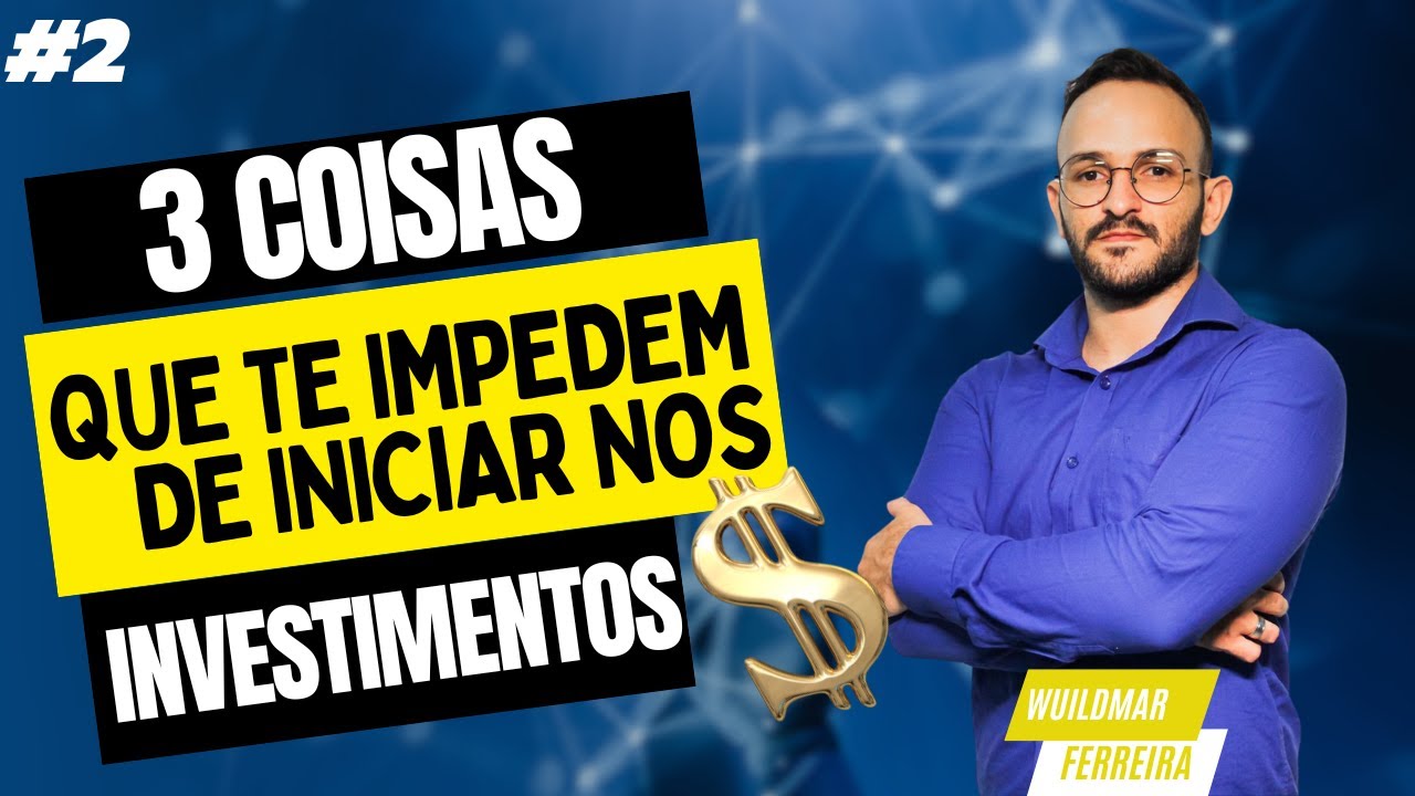 3 coisas que te impedem de investir em 2024 - YouTube