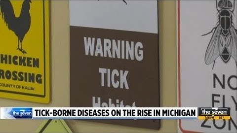 Tick-borne diseases on the rise in Michigan