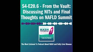 S4-E20.6 - From the Vault: Discussing NITs and Final Thoughts on NAFLD Summit