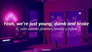 Khalid-Young Dumb & Broke (Sub español-Lyrics)(Español/Inglés)