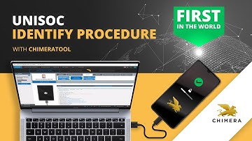 NEW Unisoc Identify procedure with ChimeraTool