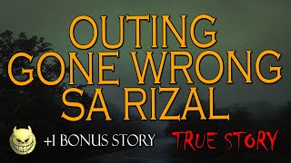OUTING GONE WRONG SA RIZAL - TRUE STORY