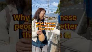 Why Japanese Live Better Than We Do