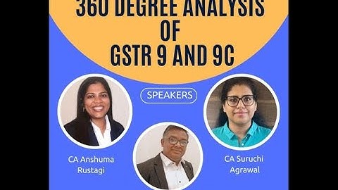 360 Degree Analysis of GSTR 9 and 9C