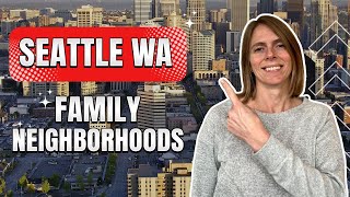 Top 10 Seattle Washington Neighborhoods For Families This 2023!