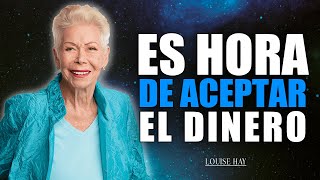 Louise Hay: Acepta el Dinero que Deseas con la Ley de Atracción