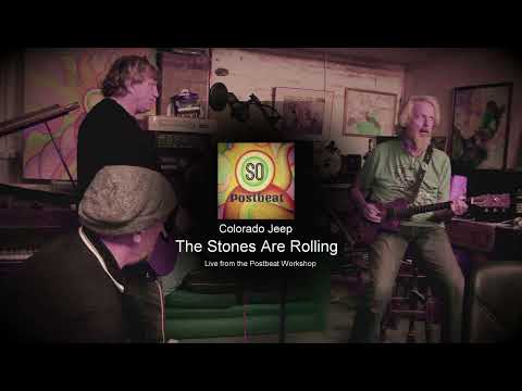 Colorado Jeep - The Stones Are Rolling - Live from the Postbeat Workshop