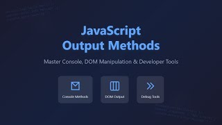 JavaScript Output Methods for Beginners: Console, Document Write, and DOM Manipulation [Hindi]